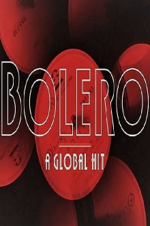 Bolero: A Global Hit Trailer