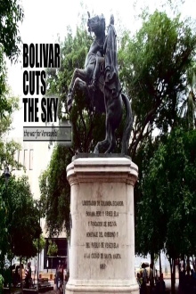 Bolivar Cuts the Sky Trailer