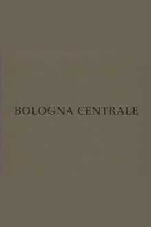 Bologna centrale Trailer