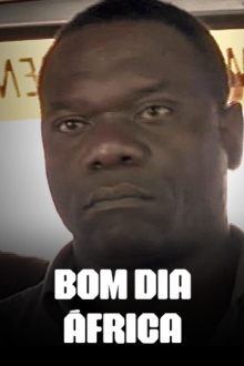 Bom Dia África Trailer