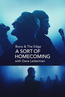 Bono & The Edge: A Sort of Homecoming with Dave Letterman Trailer