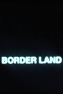 Border Land Trailer