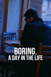 BORING. A DAY IN THE LIFE Trailer