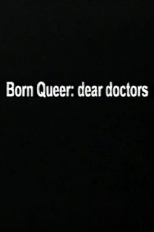 Born Queer: Dear Doctors Trailer