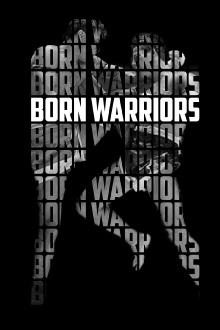 Born Warriors Trailer