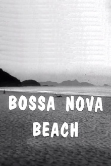 Bossa Nova Beach Trailer