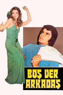 Boşver Arkadaş Trailer