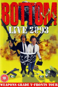 Bottom Live 2003: Weapons Grade Y-Fronts Tour Trailer