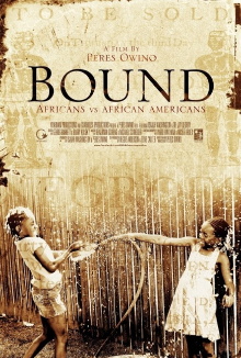 Bound: Africans Versus African Americans Trailer