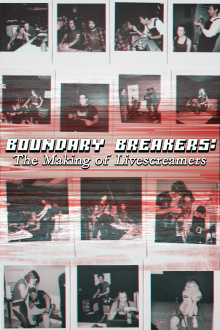 Boundary Breakers: The Making of Livescreamers Trailer