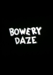 Bowery Daze Trailer