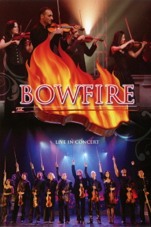 Bowfire - Live in Concert Trailer
