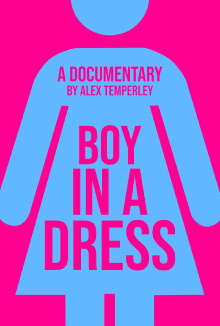 Boy in a Dress: A Documentary Trailer