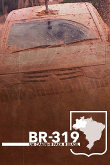 BR-319 - Um caminho para o Brasil Trailer