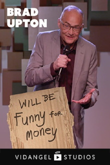 Brad Upton: Will Be Funny For Money Trailer