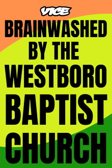 Brainwashed by the Westboro Baptist Church Trailer
