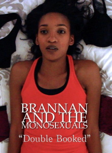 Brannan & the Monosexuals: Double Booked Trailer