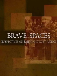 Brave Spaces: Perspectives on Faith and LGBT Justice Trailer