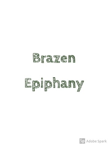 Brazen Epiphany Trailer