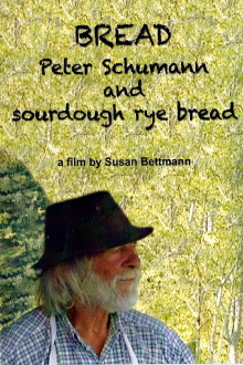 Bread: Peter Schumann and Sourdough Rye Trailer