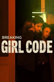 Breaking Girl Code Trailer