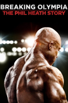 Breaking Olympia: The Phil Heath Story Trailer