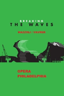 Breaking the Waves - Opera Philadelphia Trailer