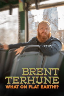 Brent Terhune: What on Flat Earth!? Trailer