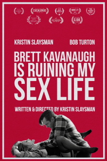 Brett Kavanaugh Is Ruining My Sex Life Trailer