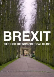 Brexit Through the Non-political Glass Trailer