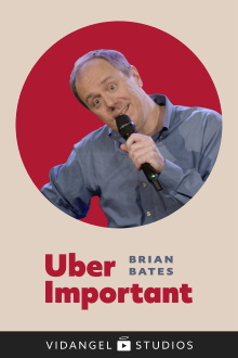 Brian Bates: Uber Important Trailer