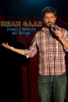 Brian Gaar: Jokes I Wrote At Work Trailer
