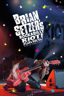 Brian Setzer's Rockabilly Riot: Osaka Rocka! - Live in Japan Trailer