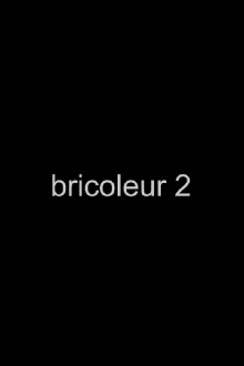 Bricoleur 2 Trailer
