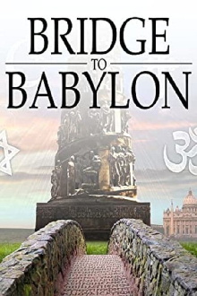 Bridge to Babylon - Rome, Ecumenism & The Bible Trailer