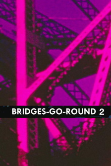 Bridges-Go-Round 2 Trailer
