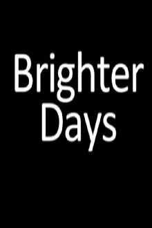 Brighter Days Trailer