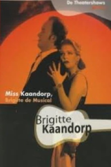 Brigitte Kaandorp: Miss Kaandorp, Brigitte de Musical Trailer