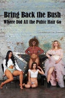 Bring Back the Bush: Where Did All the Pubic Hair Go? Trailer