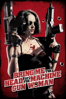 Bring Me the Head of the Machine Gun Woman Trailer