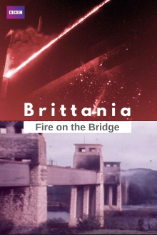 Britannia's Burning: Fire on the Bridge Trailer