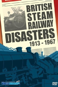 British Steam Railway Disasters 1913-1967 Trailer