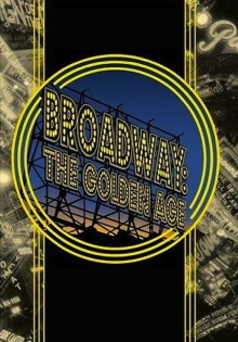 Broadway: The Golden Age, by the Legends Who Were There Trailer