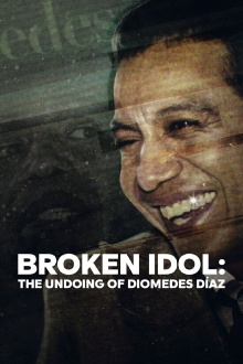 Broken Idol: The Undoing of Diomedes Díaz Trailer