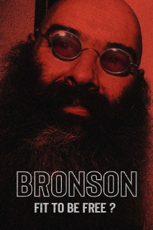 Bronson: Fit to Be Free? Trailer
