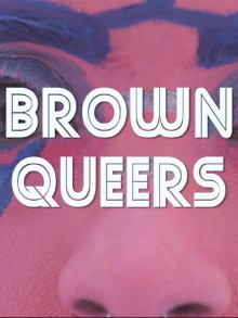 Brown Queers Trailer