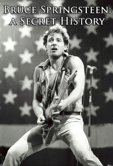 Bruce Springsteen: A Secret History Trailer