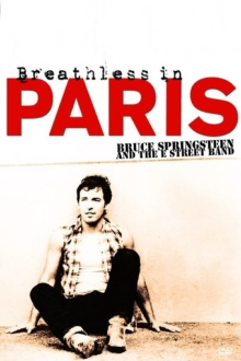 Bruce Springsteen and The E Street Band: Breathless in Paris Trailer