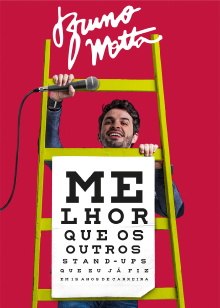 Bruno Motta: Melhor que os Outros Stand Ups que Eu Já Fiz em 15 Anos de Carreira Trailer