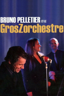 Bruno Pelletier et le GrosZorchestre Trailer